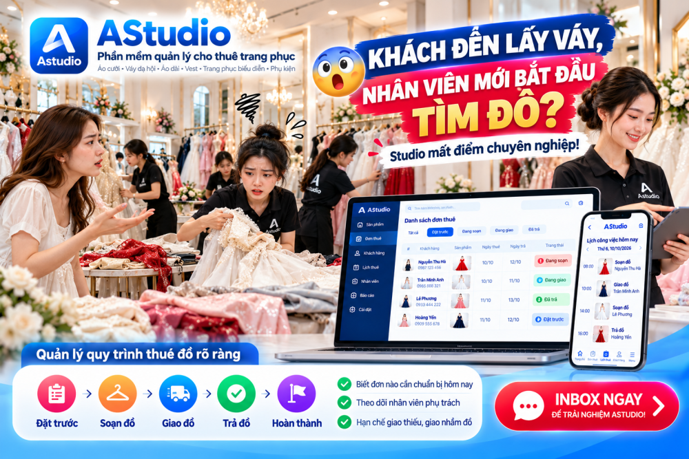 quản lý đơn thuê áo cưới, quy trình cho thuê váy cưới, quản lý studio áo cưới, phần mềm quản lý thuê áo dài, quản lý giao trả trang phục
