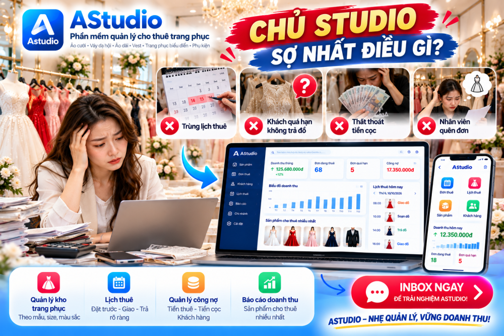 4 Nỗi Lo Khi Kinh Doanh Cho Thuê Trang Phục Và Giải Pháp Từ AStudio