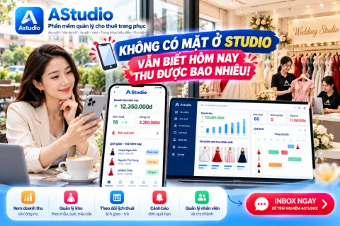 Không Có Mặt Ở Studio, Vẫn Biết Hôm Nay Thu Được Bao Nhiêu! Giải Pháp Quản Lý Từ Xa Với AStudio